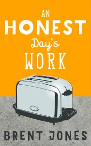 An Honest Day's Work
